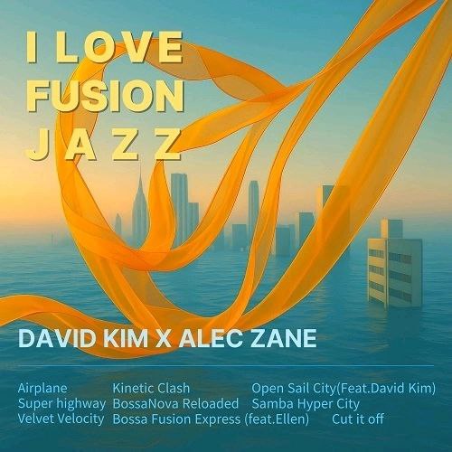 Alec Zane - I Love Fusion Jazz (2025)  FLAC