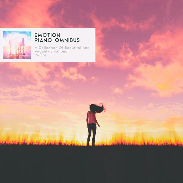 A Collection Of Beautiful And Vaguely Emotional Pianos  新世纪 纯音乐 FLAC Hi-Res