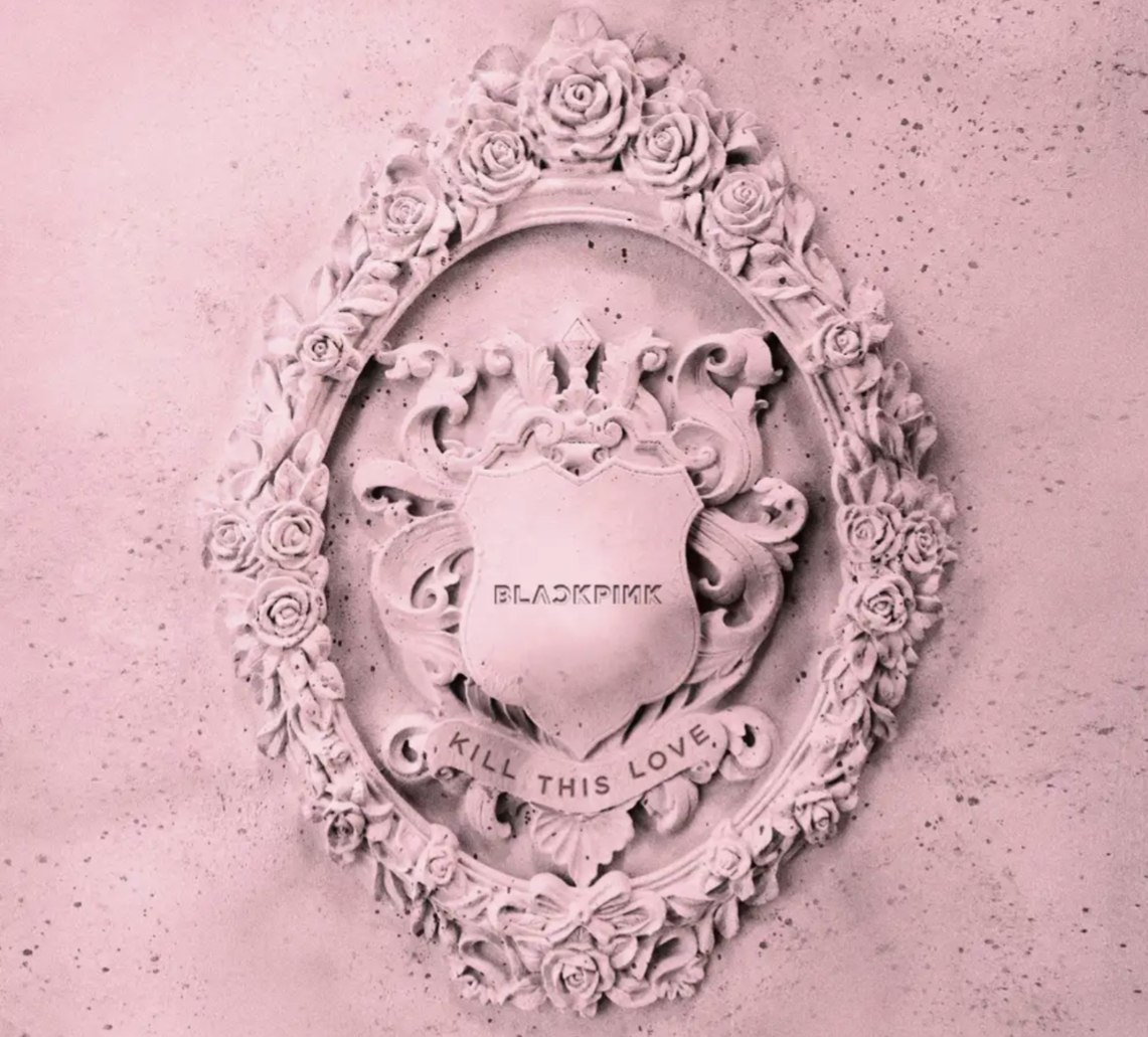 BLACKPINK - 2019年专辑 - KILL THIS LOVE   Flac