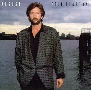 Eric Clapton - 1986年专辑 - August (2012, © Reprise Rec.~Warner Bros. Rec.)    Flac