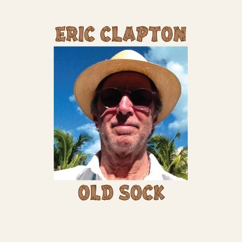Eric Clapton - 2013年专辑 - Old Sock (Bushbranch Records)   Flac