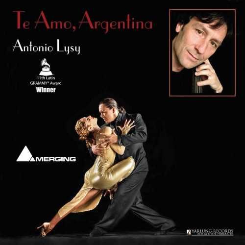Antonio Lysy - 2010年SACD系列 - Te Amo Argentina    DSD256** **DSF
