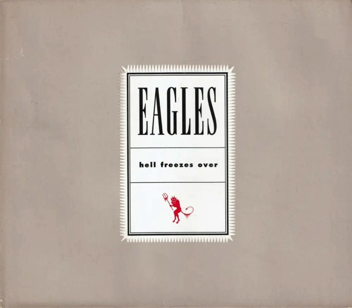 老鹰乐队(Eagles) - 1994年专辑 - Hell Freezes Over   Flac