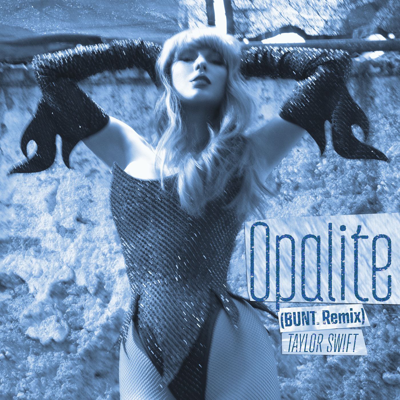 Taylor Swift 单曲 Opalite remix 混音版 Hi-Res